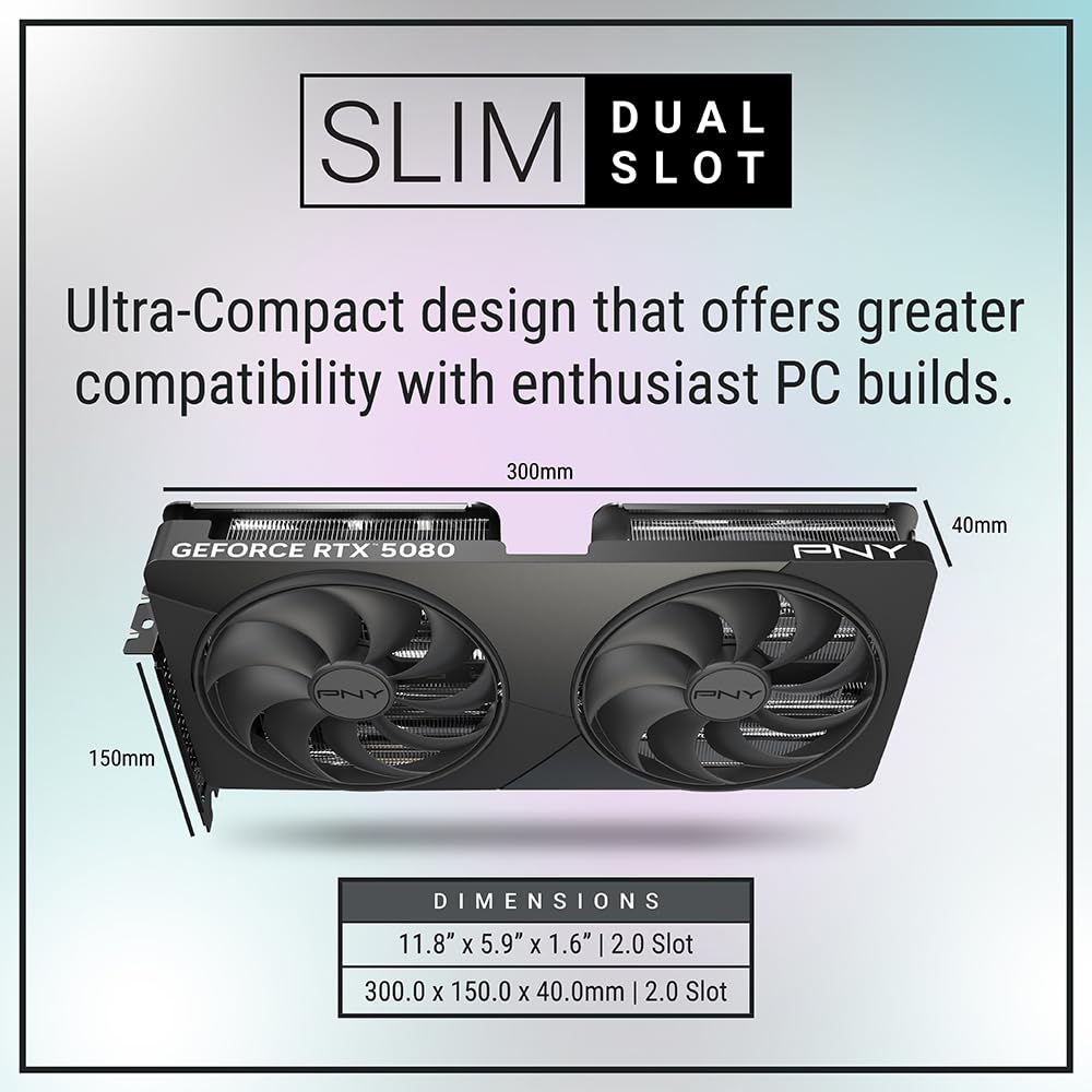 PNY NVIDIA GeForce RTX™ 5080 Slim Dual Fan, Dual Slot OC Graphics Card - VCG508016DFSXPB1-O