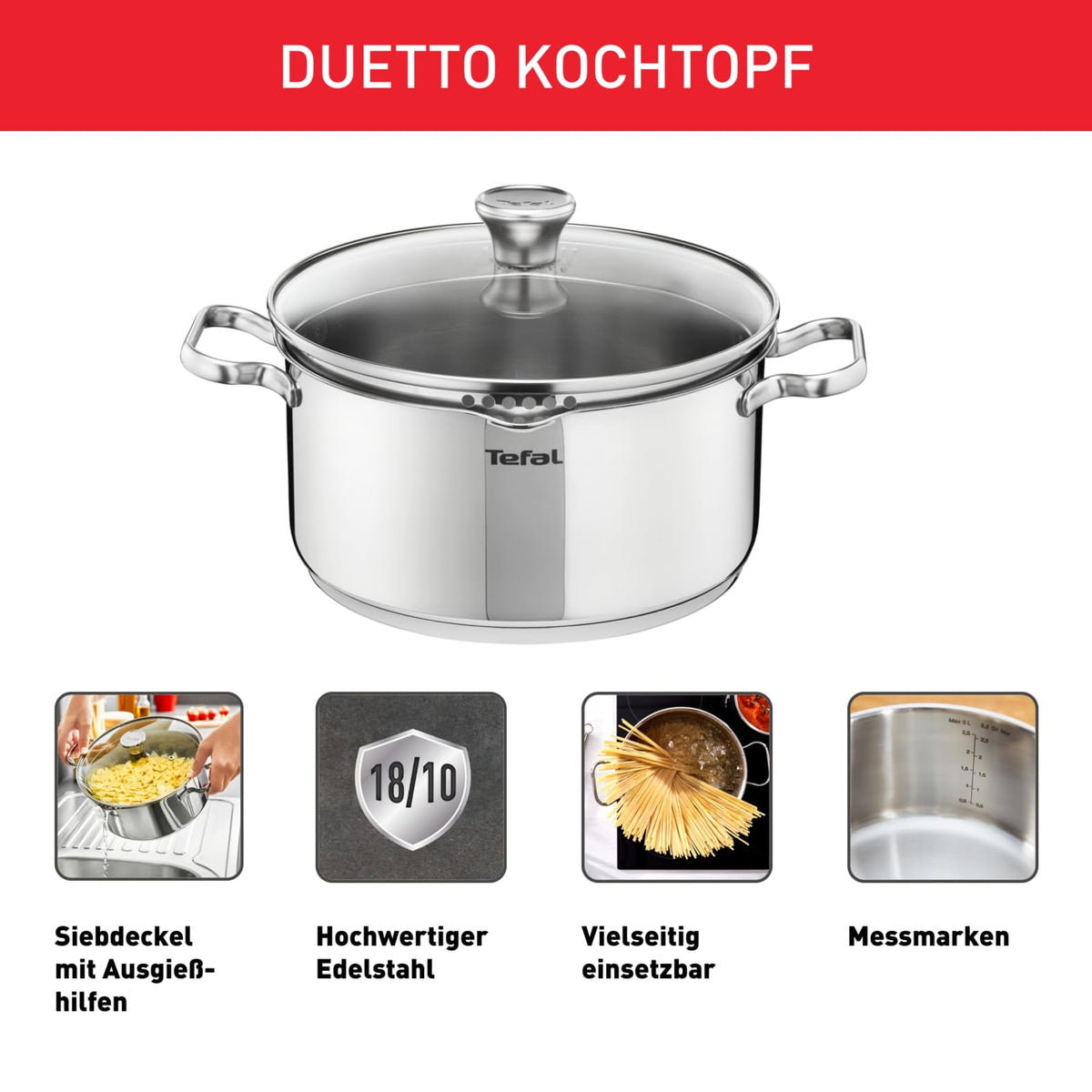 Tefal Duetto A70542 Oală de gătit 20 cm, din oțel inoxidabil de înaltă calitate 18/10, graduată, cu capac pentru turnare, potrivită pentru toate tipurile de plite, inclusiv inducție. - A70544